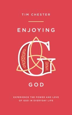 Cover image for Enjoying God, isbn: 9781784982812