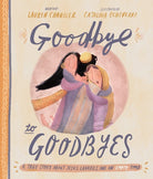 Cover image for Goodbye to Goodbyes Storybook, isbn: 9781784983772
