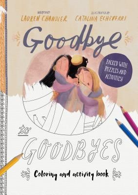 Cover image for Goodbye to Goodbyes Coloring and Activity Book, isbn: 9781784983864