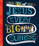 Cover image for Jesus and the Very Big Surprise Storybook, isbn: 9781784984410