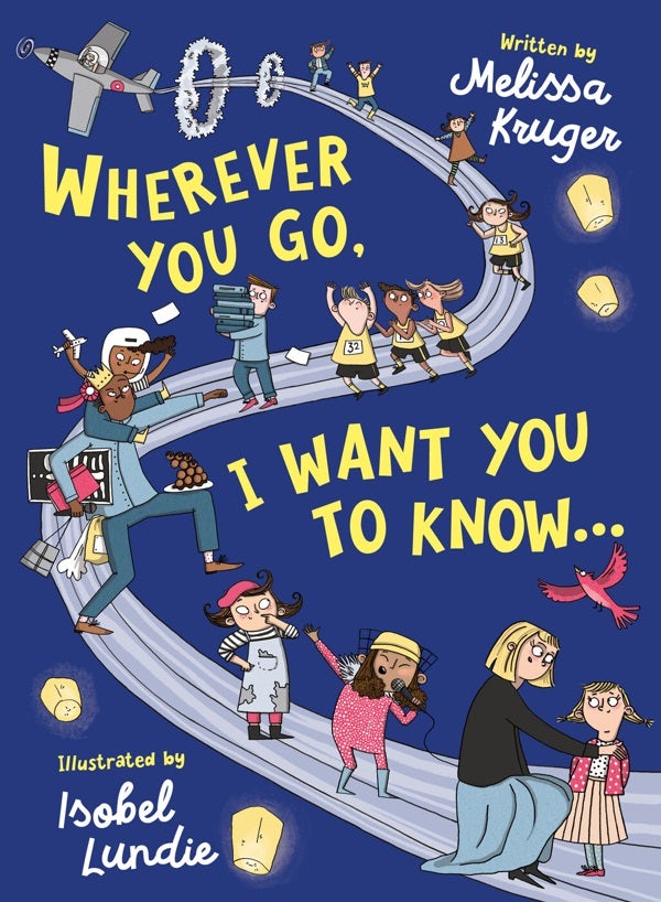 Cover image for Wherever You Go, I Want You to Know..., isbn: 9781784985356