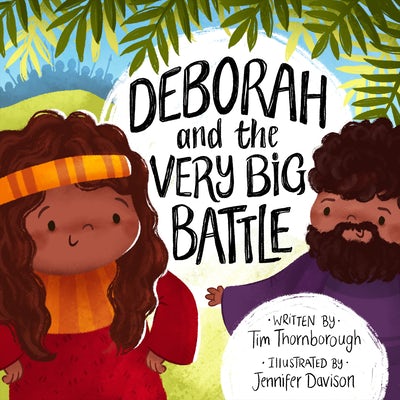 Cover image for Deborah and the Very Big Battle, isbn: 9781784985561