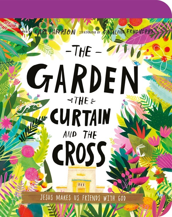 Cover image for The Garden, the Curtain, and the Cross Board Book, isbn: 9781784985813