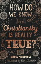 Cover image for How Do We Know That Christianity Is Really True?, isbn: 9781784986148
