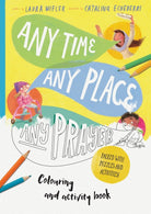 Cover image for Any Time, Any Place, Any Prayer Coloring and Activity Book, isbn: 9781784986599