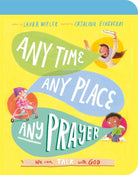 Cover image for Any Time, Any Place, Any Prayer Board Book, isbn: 9781784987718