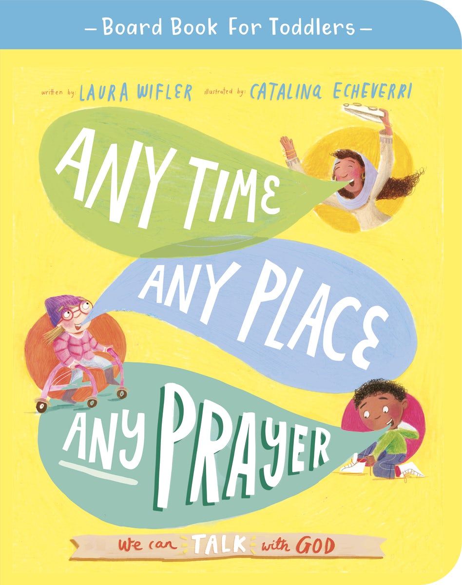 Cover image for Any Time, Any Place, Any Prayer Board Book, isbn: 9781784987718