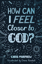 Cover image for How Can I Feel Closer to God?, isbn: 9781784988357
