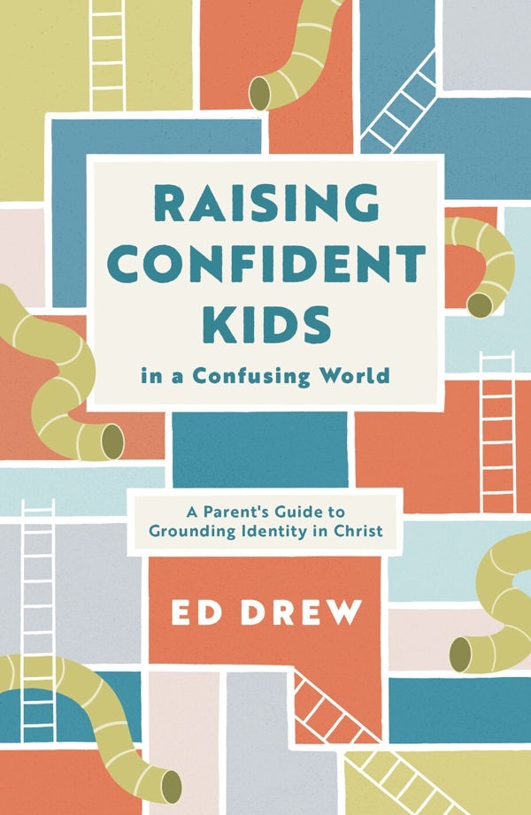 Cover image for Raising Confident Kids in a Confusing World, isbn: 9781784988678
