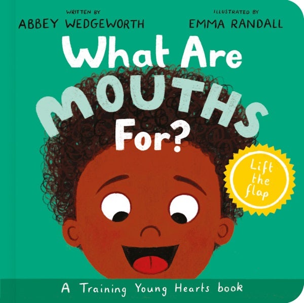 Cover image for What Are Mouths For? Board Book, isbn: 9781784988968