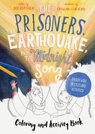 Cover image for The Prisoners, the Earthquake, and the Midnight Song - Coloring and Activity Book, isbn: 9781802540642