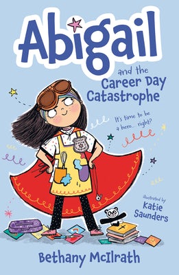 Cover image for Abigail and the Career Day Catastrophe, isbn: 9781802540987