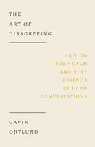 Cover image for The Art of Disagreeing, isbn: 9781802541403