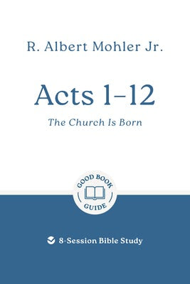 Cover image for Acts 1 - 12: The Church Is Born, isbn: 9781802541533