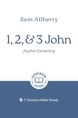 Cover image for 1, 2, and 3 John: Joyful Certainty, isbn: 9781802543049