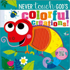Cover image for Never Touch God's Colorful Creations, isbn: 9781805447580