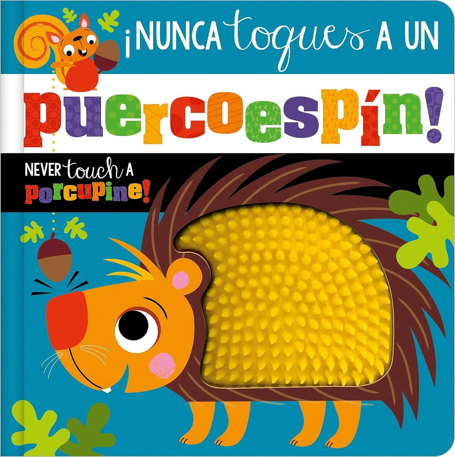 Cover image for ¡Nunca Toques Un Puercoespín! / Never Touch a Porcupine!, isbn: 9781805447603