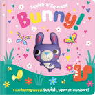 Cover image for Squish 'n' Squeeze Bunny!, isbn: 9781805447627