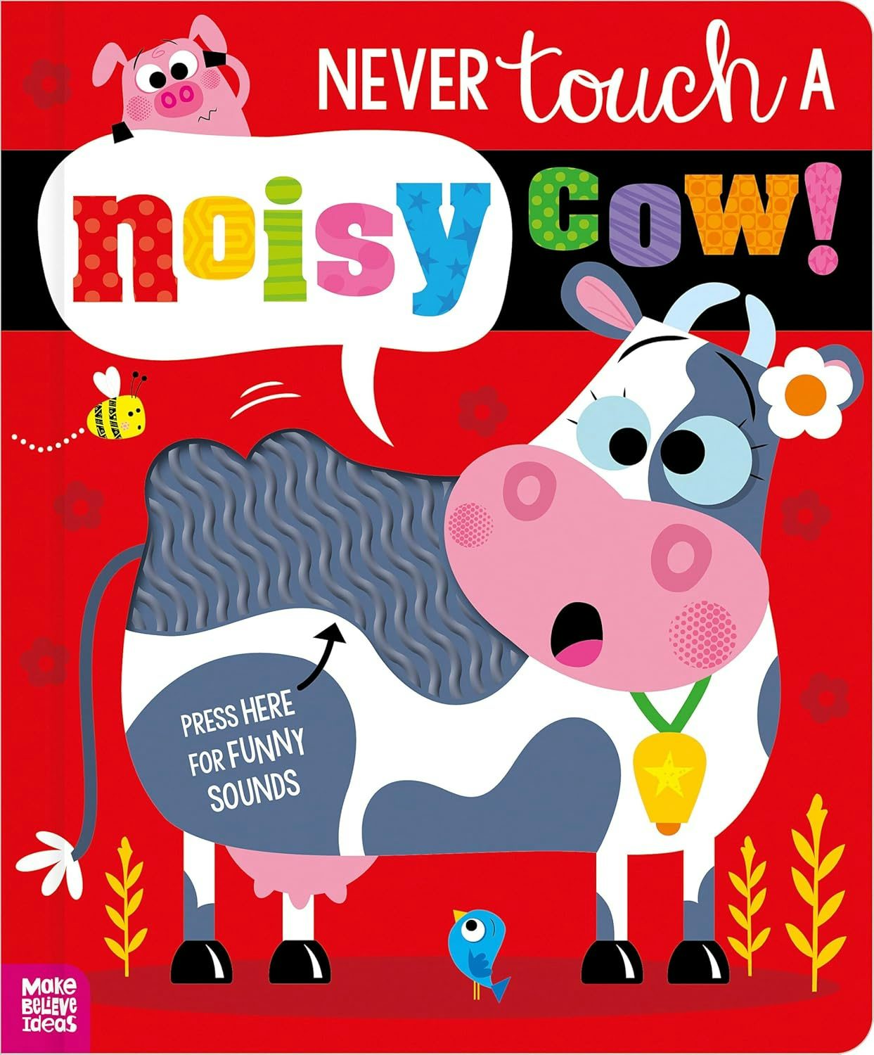 Cover image for Never Touch a Noisy Cow!, isbn: 9781836422563