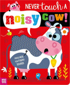 Cover image for Never Touch a Noisy Cow!, isbn: 9781836422563