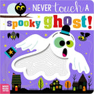 Cover image for Never Touch a Spooky Ghost!, isbn: 9781836425458