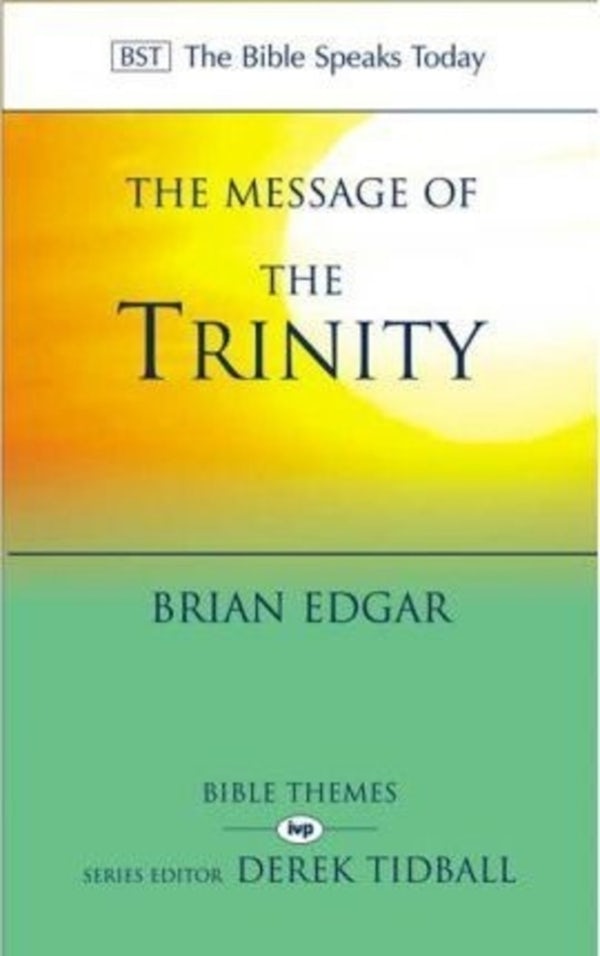 Cover image for The Message of the Trinity, isbn: 9781844740482