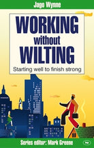 Cover image for Working Without Wilting, isbn: 9781844743728