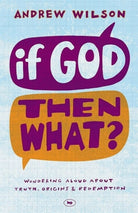 Cover image for If God, Then What?, isbn: 9781844745692