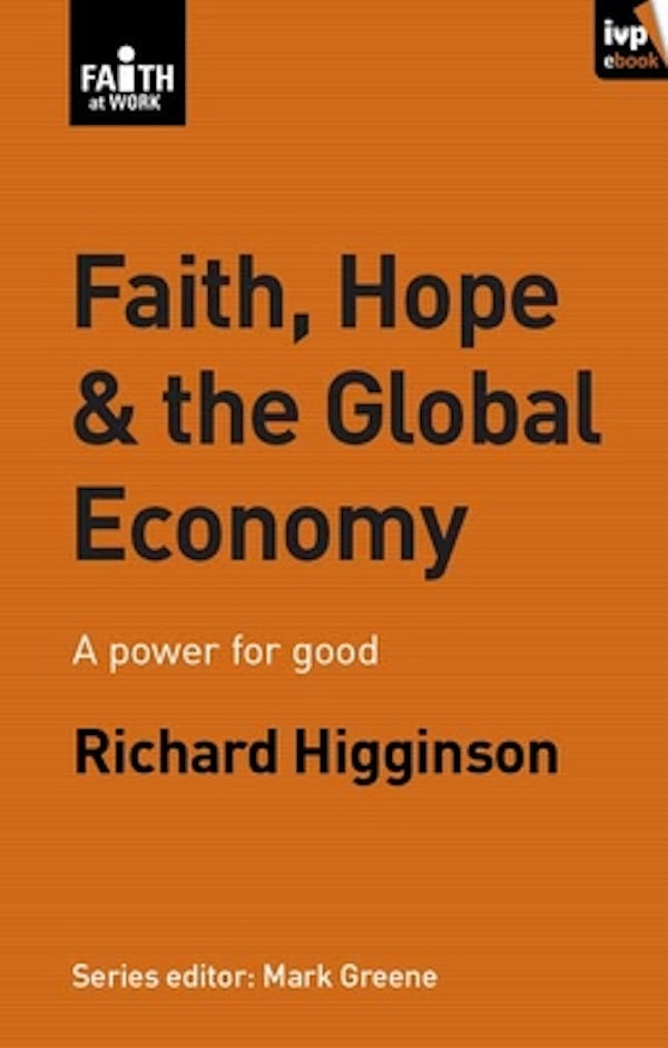 Cover image for Faith, Hope & the Global Economy, isbn: 9781844745807