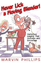 Cover image for Never Lick a Moving Blender, isbn: 9781878990587