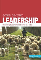 Cover image for Gospel Centered Leadership, isbn: 9781908317834