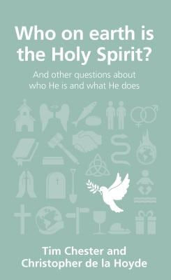 Cover image for Who on Earth Is the Holy Spirit?, isbn: 9781908762320