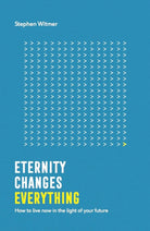 Cover image for Eternity Changes Everything, isbn: 9781909559912
