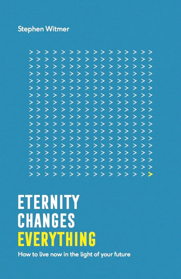 Cover image for Eternity Changes Everything, isbn: 9781909559912