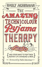 Cover image for The Amazing Technicolour Pyjama Therapy, isbn: 9781910012123