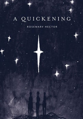 Cover image for A Quickening, isbn: 9781910012635