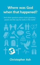 Cover image for Where Was God When That Happened?, isbn: 9781910307236