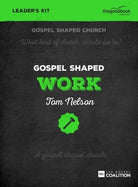 Cover image for Gospel Shaped Work - Leader's Kit, isbn: 9781910307571