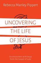 Cover image for Uncovering the Life of Jesus, isbn: 9781910307632