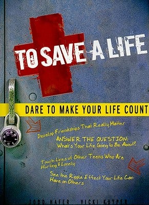 Cover image for To Save a Life: Dare to Make Your Life Count, isbn: 9781935541066