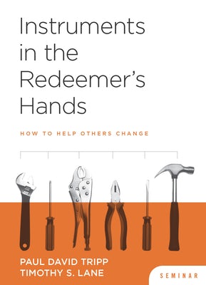 Cover image for Instruments in the Redeemer's Hands Seminar, isbn: 9781936768318