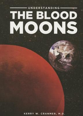 Cover image for Understanding the Blood Moons, isbn: 9781939570406