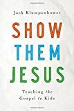 Cover image for Show Them Jesus, isbn: 9781939946393