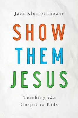 Cover image for Show Them Jesus, isbn: 9781939946393