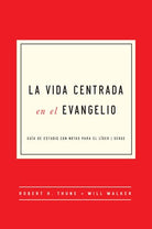 Cover image for La Vida Centrada En El Evangelio, isbn: 9781939946782