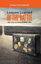 Cover image for Lessons Learned in the Battle, isbn: 9781940359182