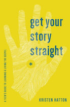 Cover image for Get Your Story Straight, isbn: 9781942572060
