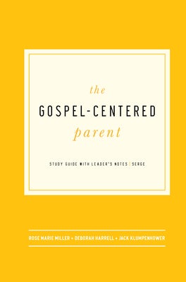 Cover image for The Gospel-Centered Parent, isbn: 9781942572145