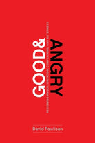 Cover image for Good and Angry, isbn: 9781942572978