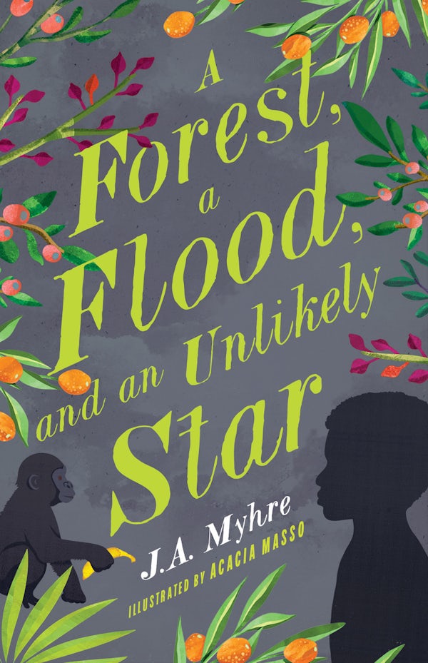 Cover image for A Forest, a Flood, and an Unlikely Star, isbn: 9781945270178